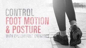 Control Foot Motion | El Paso Texas Chiropractor
