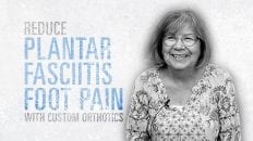 Reducing Plantar Fasciitis Pain With Orthotics